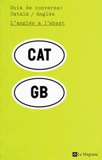 GUIA DE CONVERSACION CATALA-INGLES | 9788482644615