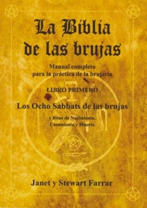 BIBLIA DE LAS BRUJAS. LIBRO I. LOS OCHO SABBATS DE LAS BR | 9788495593078 | FARRAR, JANET