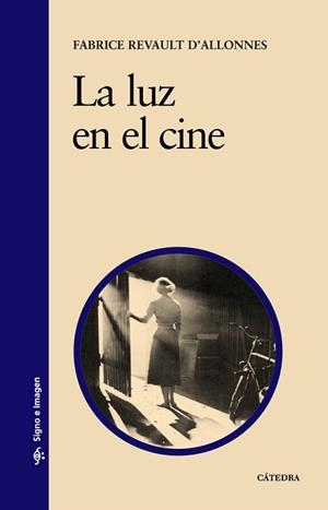 LA LUZ EN EL CINE | 9788437620770 | REVAULT D'ALLONNES, FABRICE