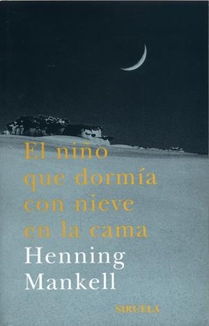 NIÑO QUE DORMIA CON NIEVE R-104 | 9788478447190 | MANKELL, HENNIG