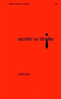 ESCRIBIR UN THRILLER | 9788449314582 | JUTE, A.