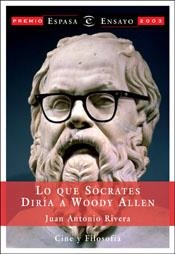 LO QUE SOCRATES LE DIRIA A WOODY ALLEN | 9788467012613 | RIVERA, JOSE ANTONIO