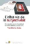 ALTRA VIA DE LA SUBJECTIVITAT, L' | 9788473068420 | CHARLES ZARKA, YVES