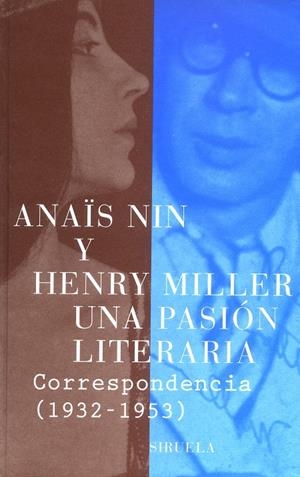 UNA PASION LITERARIA : CORRESPONDENCIA (1932-1953) | 9788478447138 | NIN, ANAÏS