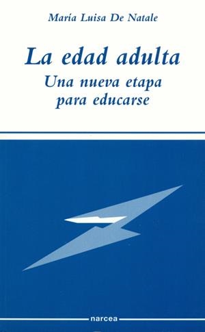 EDAD ADULTA. UNA NUEVA ETAPA PARA EDUCARSE, LA | 9788427714267 | NATALE, MARIA LUISA DE