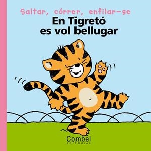 EN TIGRETO ES VOL BELLUGAR | 9788478647132 | DELVAL, MARIE-HELENE