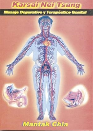 KARSAI NEI TSANG. MASAJE DEPURATIVO Y TERAPÉURICO GENITAL | 9788487476570 | CHIA, MANTAK