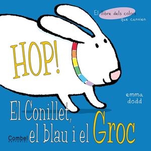 HOP!EL CONILLET, EL BLAU I EL GROC | 9788478648191 | DODD,EMMA