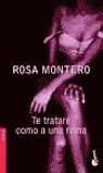 TE TRATARE COMO A UNA REINA | 9788432216268 | ROSA MONTERO