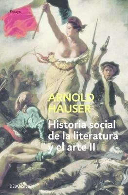 HISTORIA SOCIAL DE LA LITERATURA Y EL ARTE II | 9788497932219 | HAUSER, ARNOLD