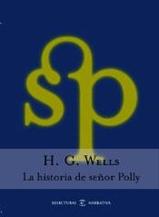 HISTORIA DEL SEÑOR POLLY | 9788467013795 | WELLS H. G