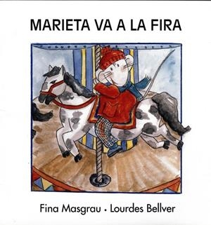 MARIETA VA A LA FIRA | 9788481314984 | MASGRAU FINA- LOURDES BELLVER