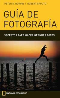GUIA DE FOTOGRAFIA                                 SECRETOS | 9788482983141 | BURIAN, PETER K./ CAPUTO, ROBERT