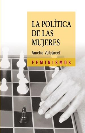 POLITICA DE LAS MUJERES | 9788437621708 | VALCARCEL, AMELIA