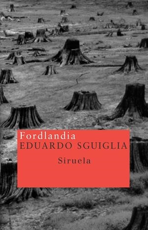 FORDLANDIA NT-42 | 9788478448210 | SGUIGLIA, EDUARDO