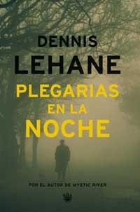 PLEGARIAS EN LA NOCHE | 9788478711789 | LEHANE, DENNIS