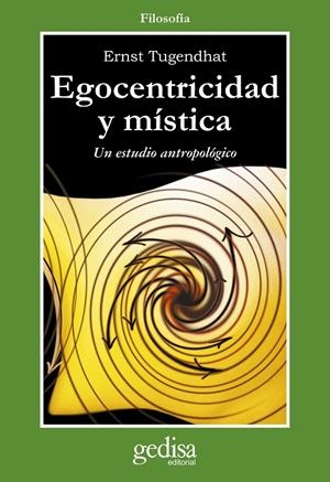 EGOCENTRICIDAD Y MÍSTICA. UN ESTUDIO ANTROPOLÓGICO | 9788497840040 | GARCÍA MATILLA, AGUSTÍN