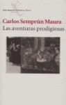 AVENTURAS PRODIGIOSAS | 9788432211973 | SEMPRUM MAURA, CARLOS