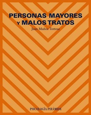 PERSONAS MAYORES Y MALOS TRATOS | 9788436819175 | MUÑOZ TORTOSA, JUAN
