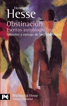 OBSTINACION : ESCRITOS AUTOBIOGRAFICOS | 9788420658667 | HESSE, HERMANN (1877-1962)