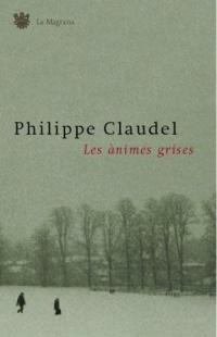 ÀNIMES GRISES | 9788478712731 | CLAUDEL, PHILIPPE