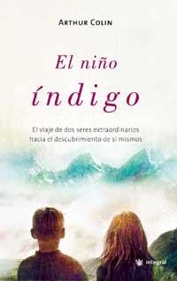 NIÑO INDIGO, EL VIAJE DE DOS SERES EXTRAORDINARIOS HACIA | 9788478712649 | COLIN, ARTHUR
