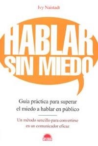 HABLAR SIN MIEDO, GUIA PRACTICA PARA SUPERAR EL MIEDO A HABL | 9788497541510 | HAISTADT, IVY