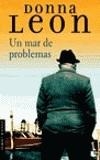 UN MAR DE PROBLEMAS | 9788432216824 | LEON, DONNA