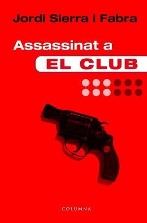 ASSASSINAT A EL CLUB | 9788466405997 | SIERRA FABRA, JORDI