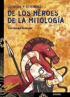 CUENTOS Y LEYENDAS DE LOS HEROES DE LA MITOLOGIA | 9788466713177