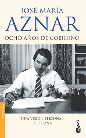 OCHO AÑOS DE GOBIERNO | 9788408057994 | AZNAR, JOSE MARIA