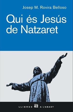 QUI ES JESUS DE NAZARET | 9788429756104 | ROVIRA BELLOSO, JOSEP MARIA