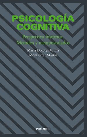 PSICOLOGIA CONGNITIVA, PERSPECTIVA HISTORICA, METODOS Y META | 9788436814507 | VALIÑA, MARIA DOLORES