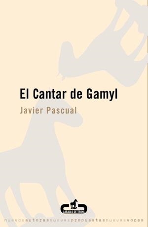 CANTAR DE GAMYL | 9788493419530 | PASCUAL, JAVIER