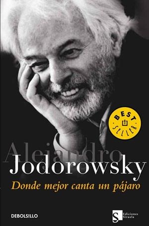 DONDE MEJOR CANTA UN PAJARO | 9788497936446 | JODOROWSKY, ALEJANDRO