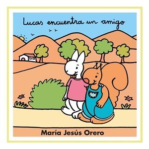 LUCAS ENCUENTRA UN AMIGO | 9788481315622 | ORERO, MARIA JESUS