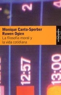 FILOSOFIA MORAL Y LA VIDA COTIDIANA | 9788449317569 | CANTO-SPERBER, M.