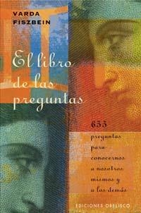 LIBRO DE LAS PREGUNTAS, EL : 655 PREGUNTAS PARA CONOCERNOS A | 9788497772204 | FISZBEIN, VARDA