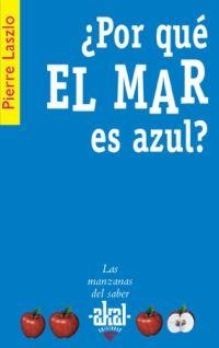 ¿POR QUE EL MAR ES AZUL? | 9788446020806 | LASZLO, PIERRE