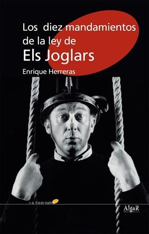 DIEZ MANDAMIENTOS DE LA LEY DE ELS JOGLARS, LOS | 9788495722850 | HERRERAS, ENRIQUE