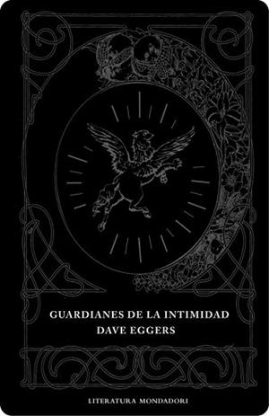 GUARDIANES DE LA INTIMIDAD | 9788439714217 | EGGERS, DAVE