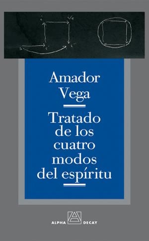 TRATADO DE LOS CUATRO MODOS DEL ESPIRITU | 9788493427863 | VEGA, AMADOR
