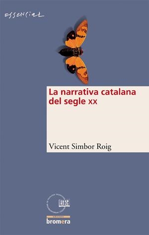 NARRATIVA CATALANA DEL SEGLE XX, LA | 9788498240337 | SIMBOR I ROIG, VICENT