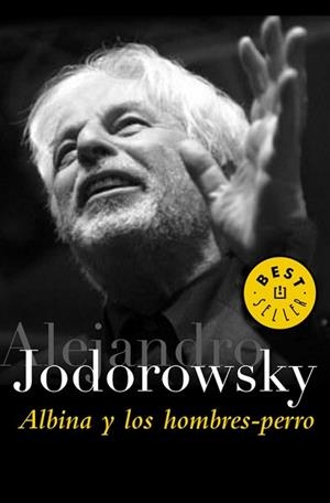 ALBINA Y LOS HOMBRES PERRO | 9788497937993 | JODOROWSKI