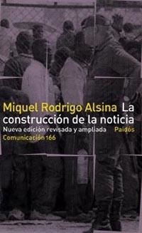 CONSTRUCCION DE LA NOTICIA | 9788449318245 | RODRIGO ALSINA, MIQUEL