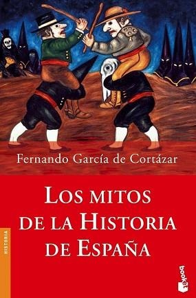 MITOS DE LA HISTORIA DE ES | 9788408062110 | FERNANDO GARCIA DE CORTAZAR