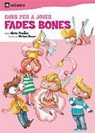 CURS PER A JOVES FADES BONES | 9788424621582 | PRADAS I ANDREU, NURIA
