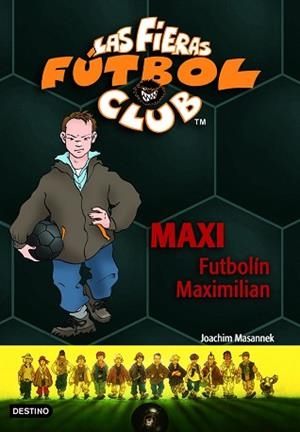 FF7. MAXI FUTBOLÍN MAXIMILIAN | 9788408065371 | MASANNEK, JOACHIM