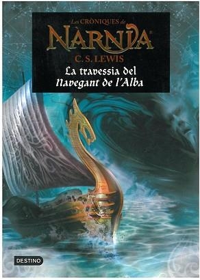LA TRAVESSIA DEL NAVEGANT DE L'ALBA. CRONIQUES DE NARNIA, VO | 9788497089876 | LEWIS, C.S.