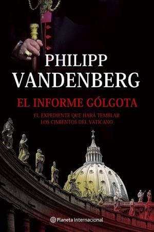 INFORME GOLGOTA | 9788408065623 | PHILIPP VANDENBERG